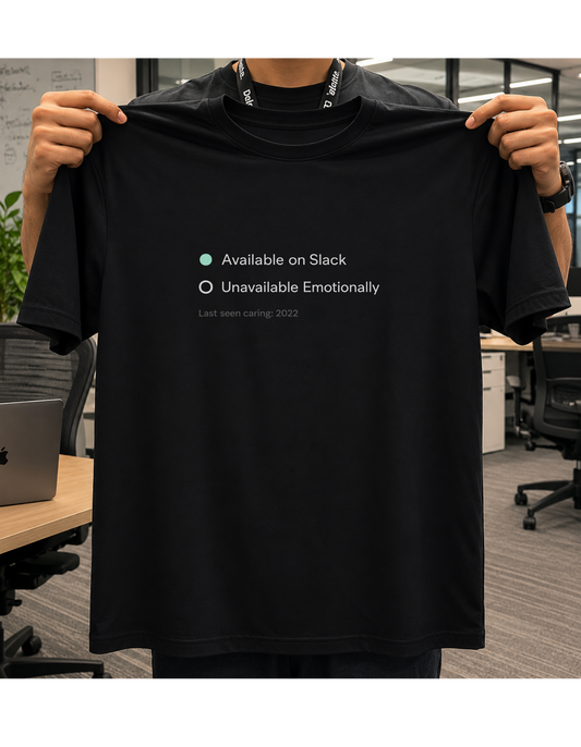Available on Slack. Unavailable Emotionally. | Oversized Heavyweight Cotton T Shirt