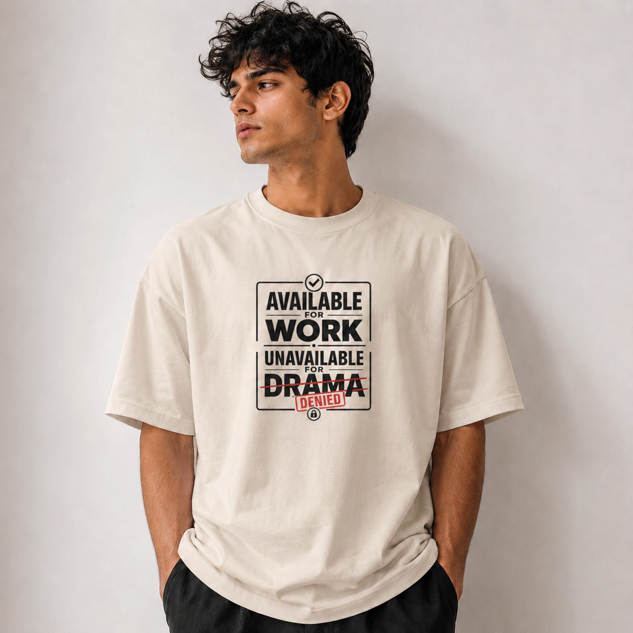 Available for Work Unavailable for Drama