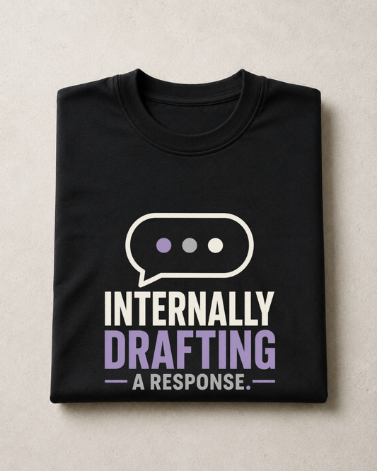 Internally Drafting a Response | Oversized T-Shirt